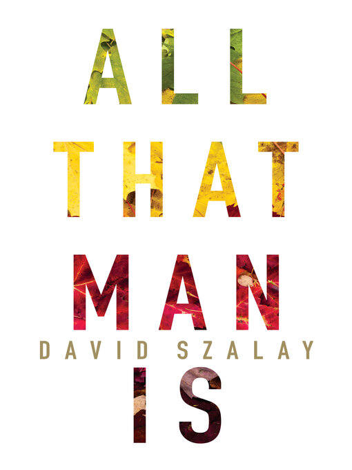 Title details for All That Man Is by David Szalay - Wait list